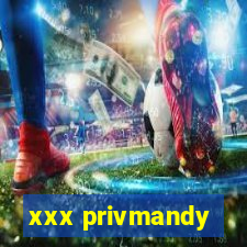 xxx privmandy